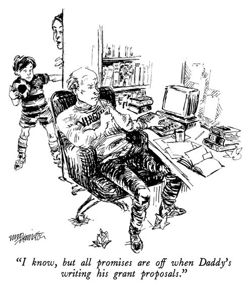"I know, but all promises are off when Daddy's writing his grant proposals."