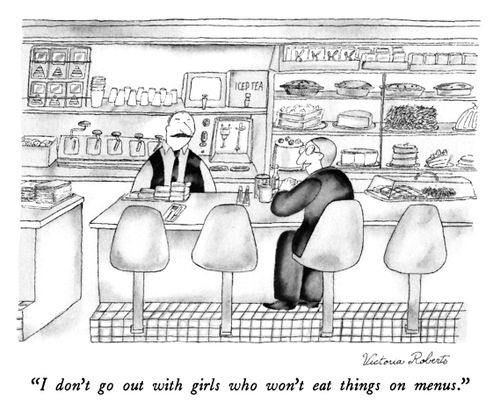 "I don't go out with girls who won't eat things on menus."