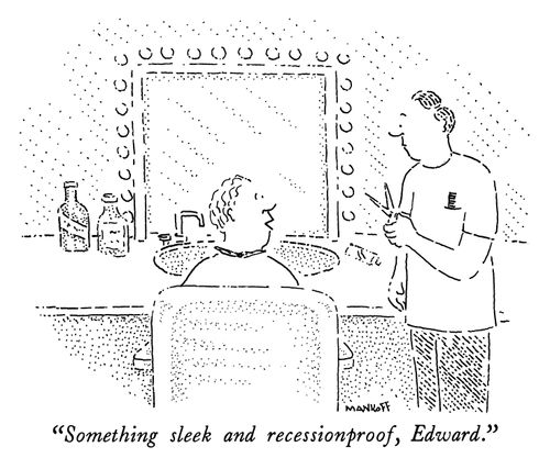 "Something sleek and recessionproof, Edward."