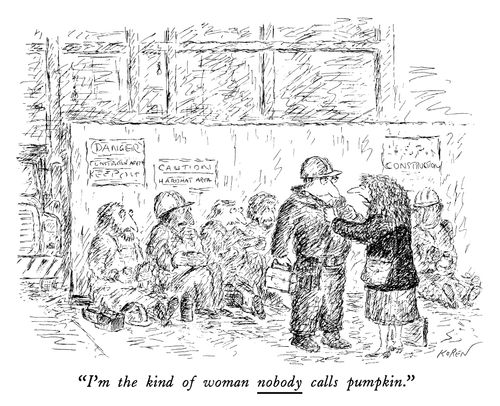 "I'm the kind of woman nobody calls pumpkin."