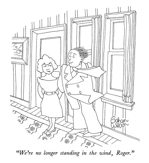 "We're no longer standing in the wind, Roger."