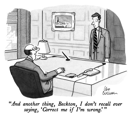 "And another thing, Beckton, I don't recall ever saying, 'Correct me if I'm wrong.' "