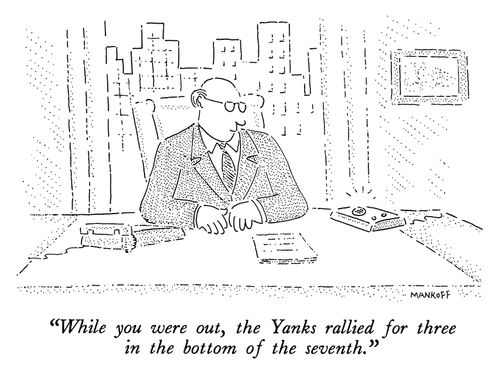 "While you were out, the Yanks rallied for three in the bottom of the seventh."