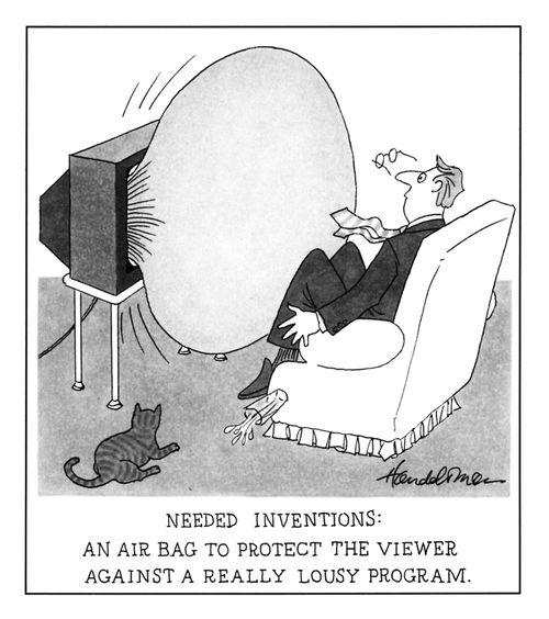 Needed Inventions: An Airbag To Protect The Viewer Against A Really Lousy Program.