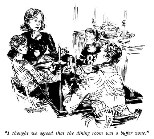"I thought we agreed that the dining room was a buffer zone."