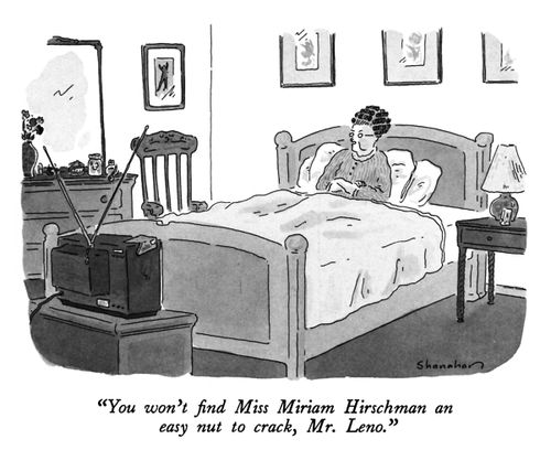 "You won't find Miss Miriam Hirschman an easy nut to crack, Mr. Leno."