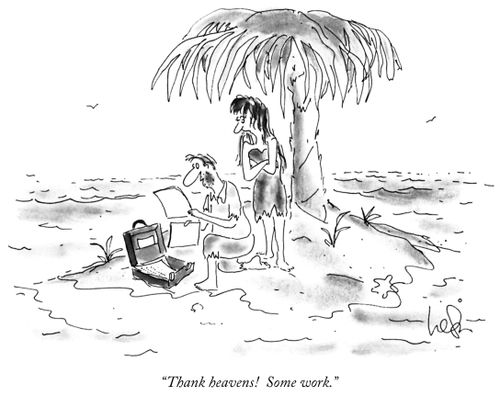 "Thank heavens! Some work."