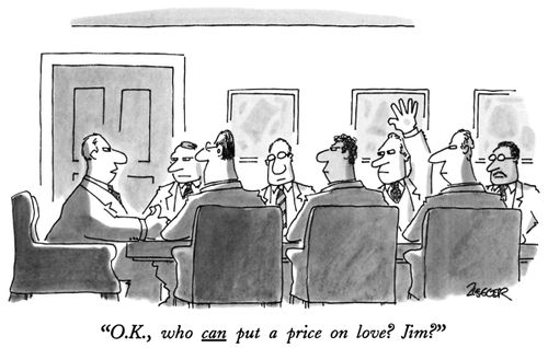 "O.K., who can put a price on love? Jim?"