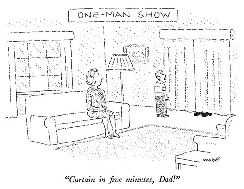 "Curtain in five minutes, Dad!"