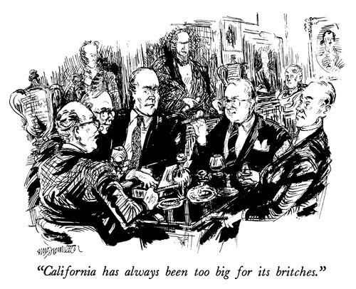 "California has always been too big for its britches."