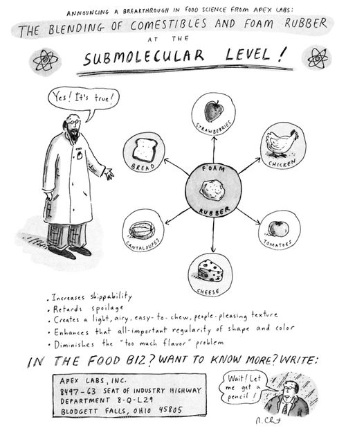 The Blending Of Comestibles And Foam Rubber At The Submolecular Level!