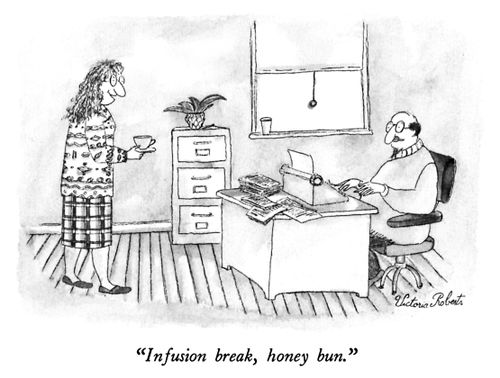 "Infusion break, honey bun."