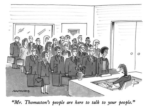 "Mr. Thomaston's people are here to talk to your people."