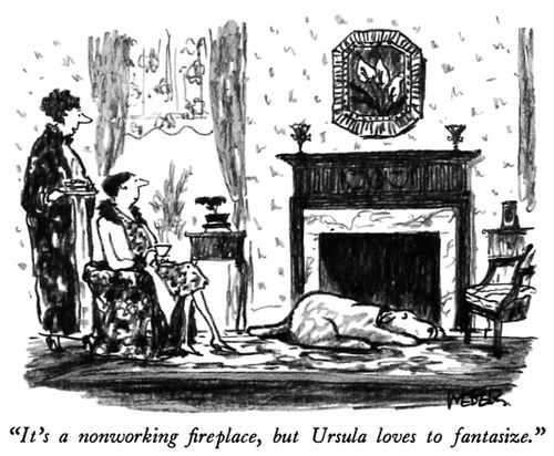 "It's a nonworking fireplace, but Ursula loves to fantasize."