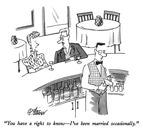 "You have a right to know—I've been married occasionally."