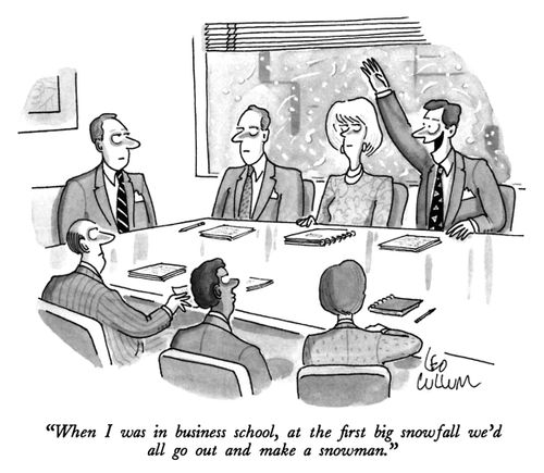 "When I was in business school, at the first big snowfall we'd all go out and make a snowman."