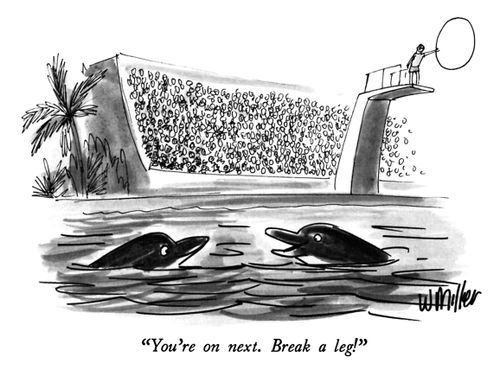 "You're on next. Break a leg!"