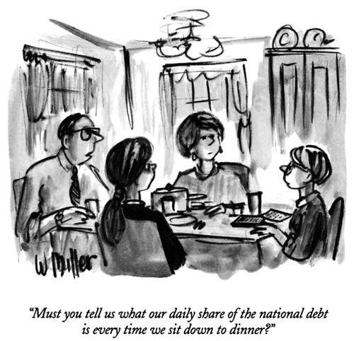 "Must you tell us what our daily share of the national debt is every time we sit down to dinner?"