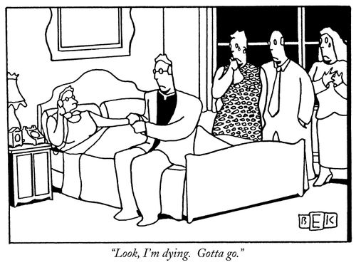"Look, I'm dying. Gotta go."