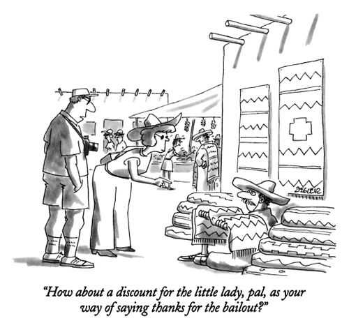 "How about a discount for the little lady, pal, as your way of saying thanks for the bailout?"