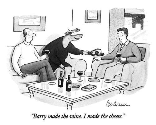 "Barry made the wine. I made the cheese."