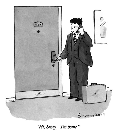 "Hi, honey—I'm home."
