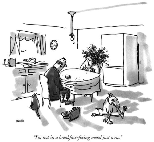 "I'm not in a breakfast-fixing mood just now."