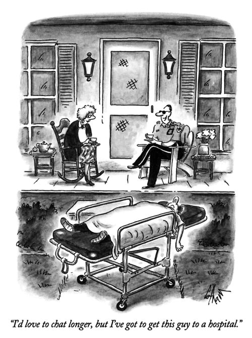 "I'd love to chat longer, but I've got to get this guy to a hospital."