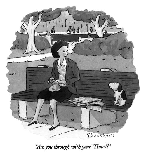"Are you through with your 'Times'?"