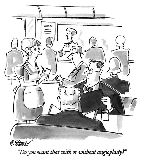 "Do you want that with or without angioplasty?"