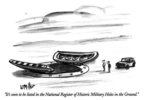 "It's soon to be listed in the National Register of Historic Military Holes in the Ground."