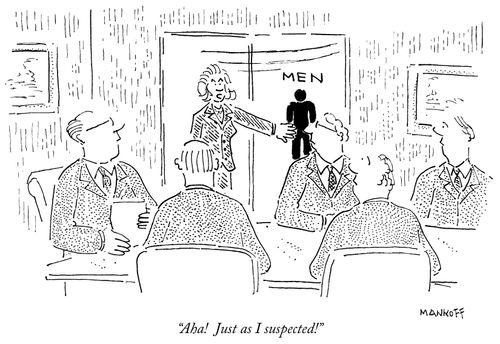 "Aha! Just as I suspected!"