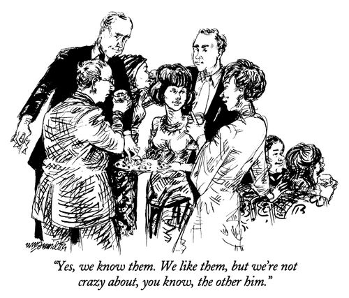 "Yes, we know them. We like them, but we're not crazy about, you know, the other him."