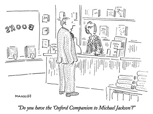 "Do you have the 'Oxford Companion to Michael Jackson'?"