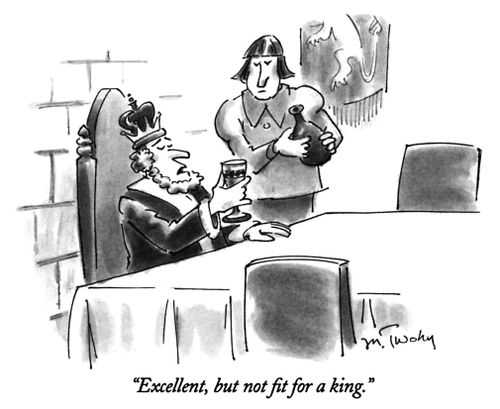 "Excellent, but not fit for a king."