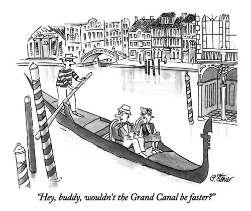 "Hey, buddy, wouldn't the Grand Canal be faster?"