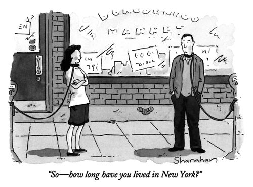 "So - how long have you lived in New York?"