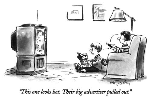 "This one looks hot. Their big advertiser pulled out."