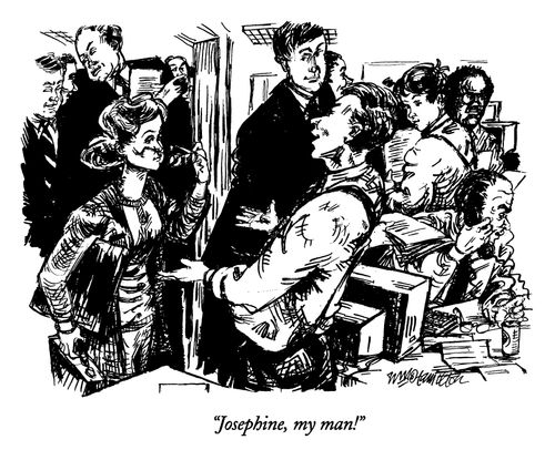 "Josephine, my man!"