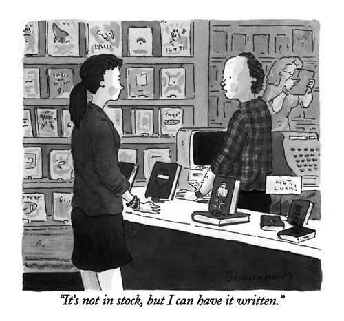 "It's not in stock, but I can have it written."