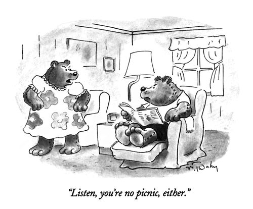 "Listen, you're no picnic, either."