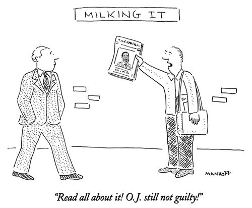 "Read all about it!  O.J. still not guilty!"