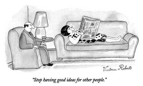 "Stop having good ideas for other people."
