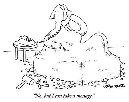 "No, but I can take a message."