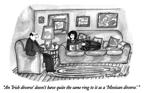 "An 'Irish divorce' doesn't have quite the same ring to it as a 'Mexican divorce'."