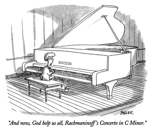 "And now, God help us all, Rachmaninoff's Concerto in C Minor."