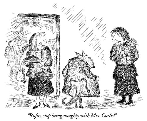 "Rufus, stop being naughty with Mrs. Curtis!"