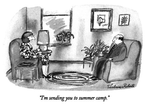 "I'm sending you to summer camp."