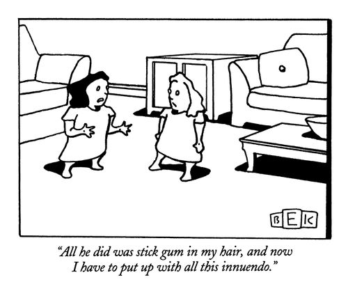 "All he did was stick gum in my hair, and now I have to put up with all this innuendo."