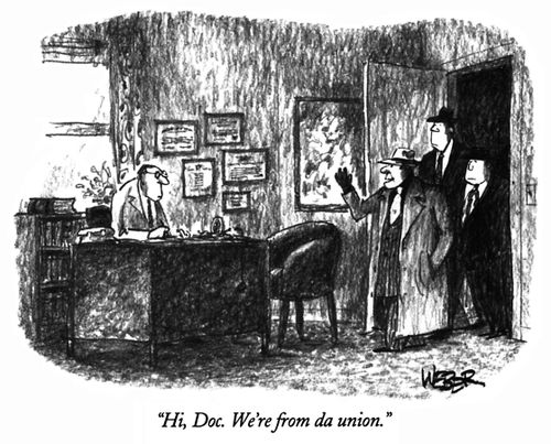 "Hi Doc. We're from da union."